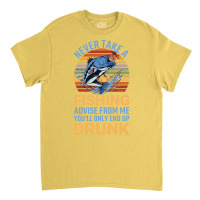 Angler Nevert Take A Fishing Advise Fisch Angeln C Classic T-shirt | Artistshot