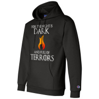 Night Is Dark And Full Of Terrors Champion Hoodie | Artistshot