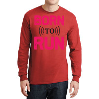 Running Born To Run Long Sleeve Shirts | Artistshot