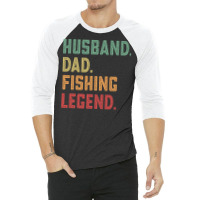 Husband Dad Fishing Legend Fisher 70s 3/4 Sleeve Shirt | Artistshot