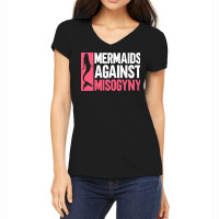 Mermaids Against Misogyny Misogyny Feminist Womens Women's V-neck T-shirt | Artistshot