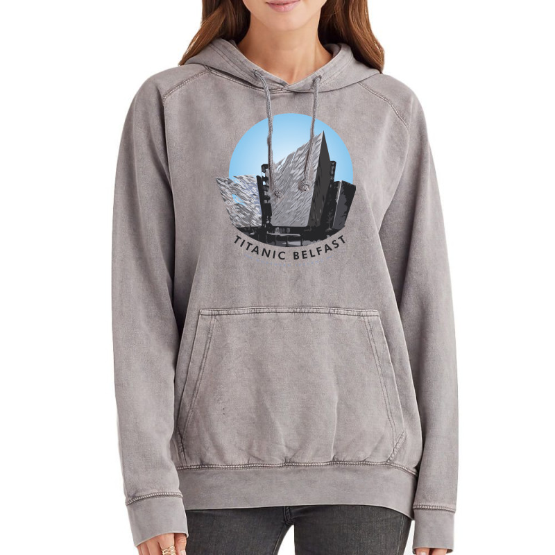 Titanic Belfast Vintage Hoodie by taboragriggsu | Artistshot