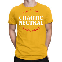 Funny Chaotic Neutral Alignment Kinda Care Kinda D T-shirt | Artistshot