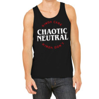 Funny Chaotic Neutral Alignment Kinda Care Kinda D Tank Top | Artistshot