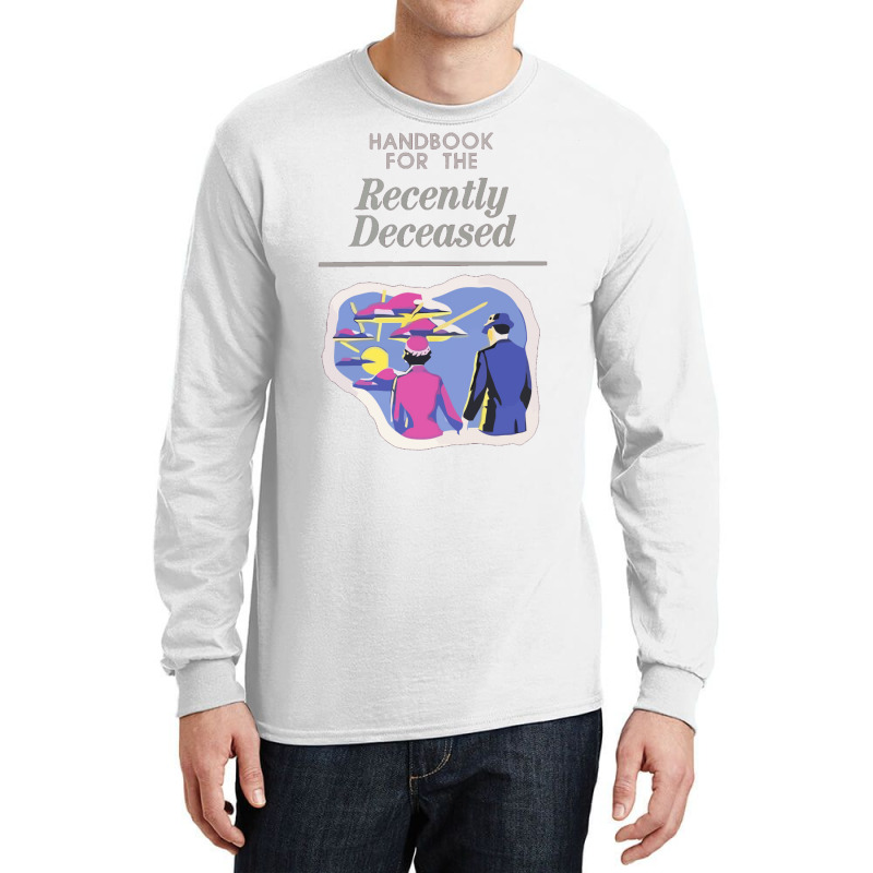 Handbook For The Recently Deceased  (1) Long Sleeve Shirts | Artistshot