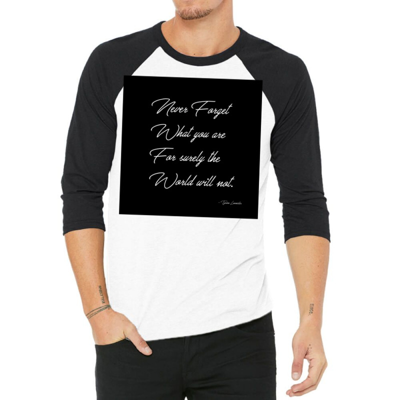 Never Forget Who You Are 3/4 Sleeve Shirt | Artistshot