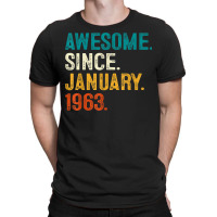 Awesome Since January 1963 60th Birthday Gifts 60 T-shirt | Artistshot