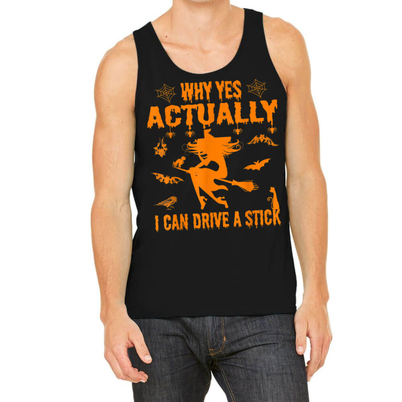 Why Yes Actually I Can Drive A Stick Funny Hallowe Tank Top | Artistshot