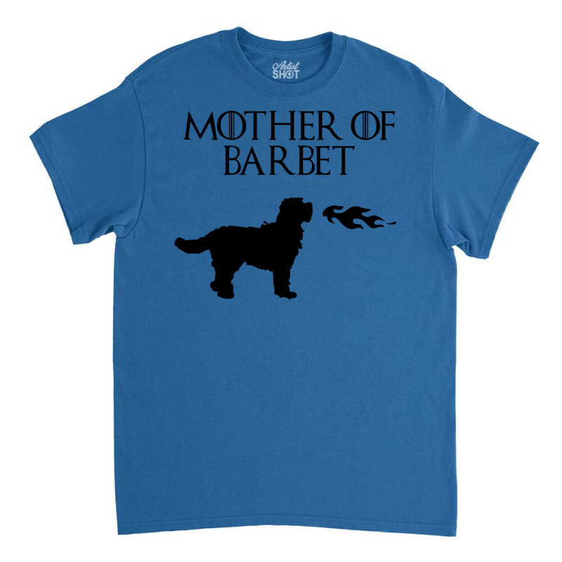 Mother Of Barbet Classic T-shirt by nanzolveyt | Artistshot