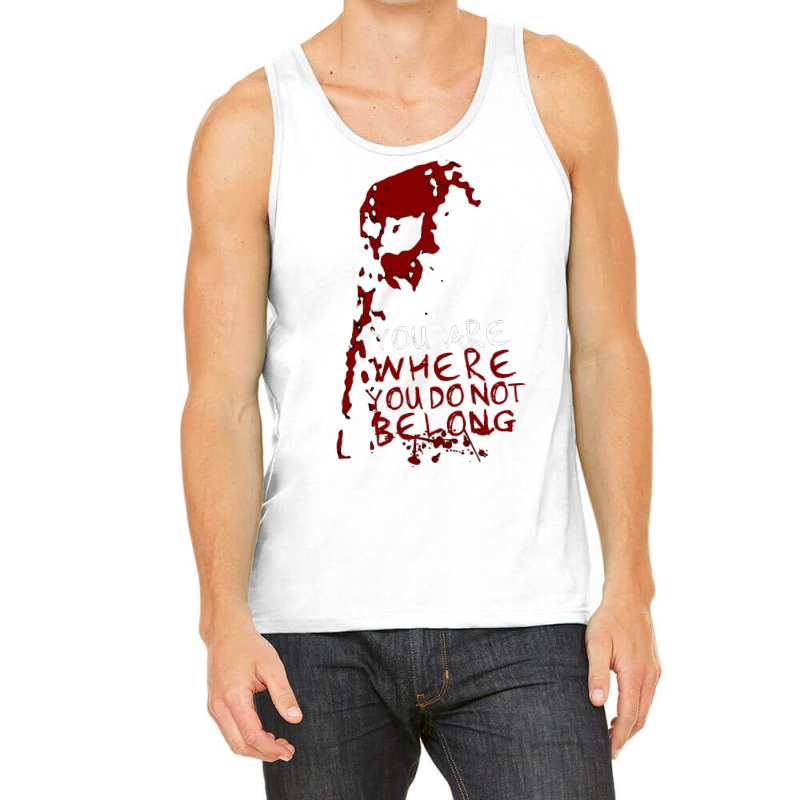 You Are Where You Do Not Belong The Walking Dead W Tank Top by rashidnoceram | Artistshot