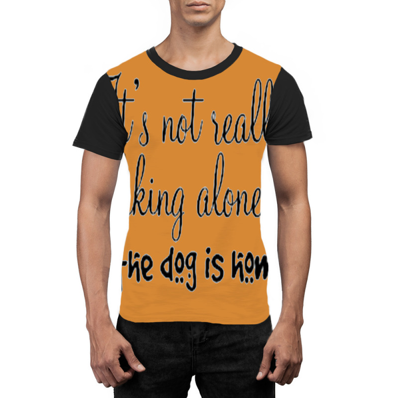 It's Not Really Drinking Alone Graphic T-shirt | Artistshot