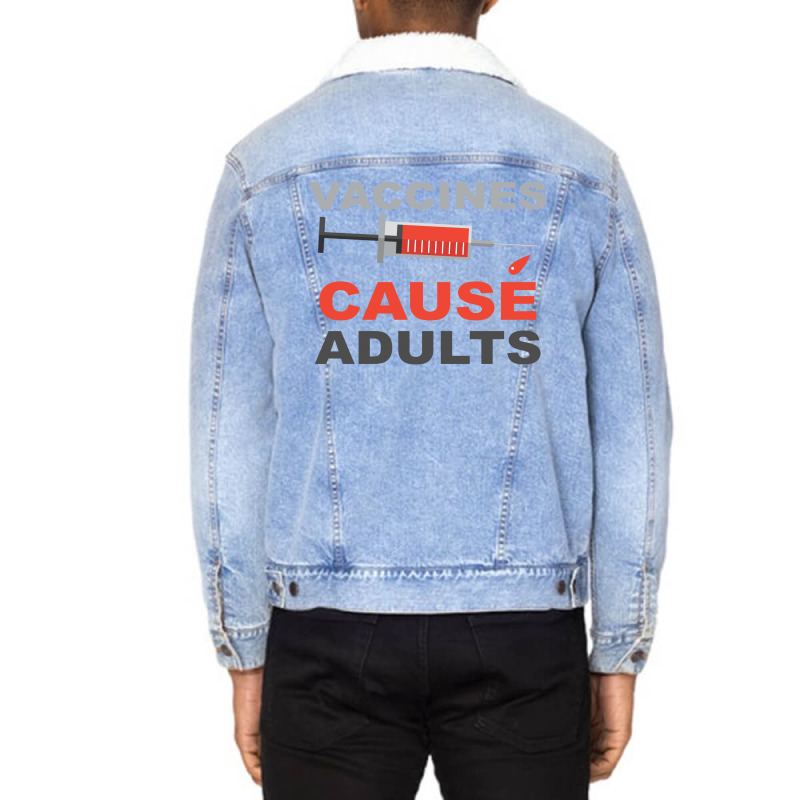 Vaccines Cause Adults Unisex Sherpa-Lined Denim Jacket by Bettercallsaul | Artistshot