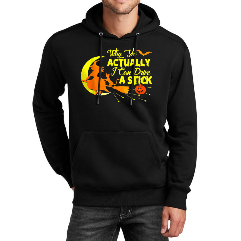 Why Yes Actually I Can Drive A Stick Halloween Wit Unisex Hoodie | Artistshot