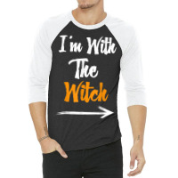 Funny Halloween For Men I'm With The Witch Funny H 3/4 Sleeve Shirt | Artistshot