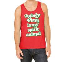 Aubrey Plaza Is My Spirit Animal Tank Top | Artistshot