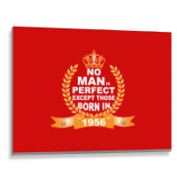 No Man Is Perfect Except Those Born In 1956 Metal Print Horizontal | Artistshot