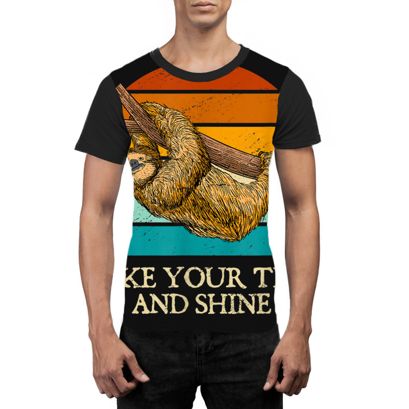 Take Your Time And Shine Sloth Lover Motivational Graphic T-shirt | Artistshot