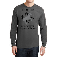 Mother Of American Quarter Horses Long Sleeve Shirts | Artistshot