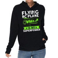 Flying Rc Plane Is My Superpower Model Airplane Lo Lightweight Hoodie | Artistshot