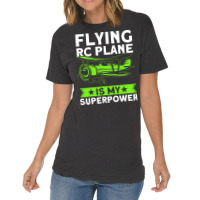 Flying Rc Plane Is My Superpower Model Airplane Lo Vintage T-shirt | Artistshot