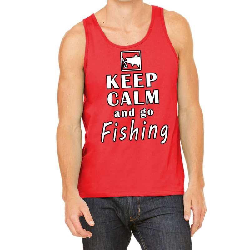 Keep Calm And Go Fishing Nature Tank Top by racidaniritx | Artistshot