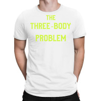 The Three Body Problem T-shirt | Artistshot