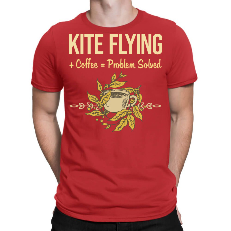 Problem Solved Coffee Kite Flying Trending T-shirt | Artistshot