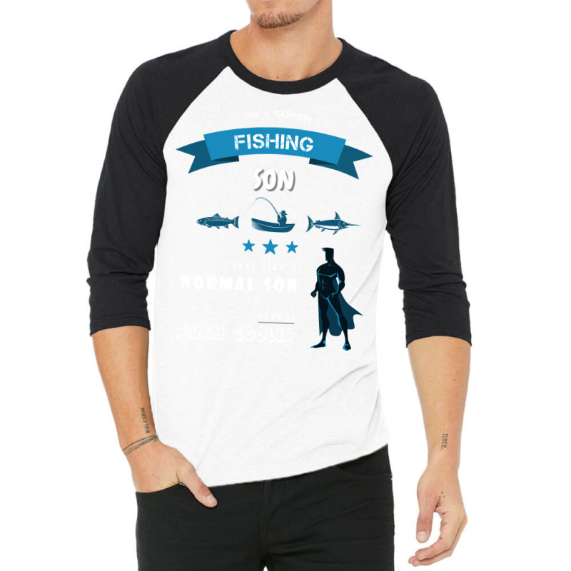 Im A Super And Awesome Fishing Son Cute 3/4 Sleeve Shirt by zydravidic2 | Artistshot