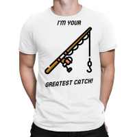 Im Your Greatest Catch Yellow T-shirt | Artistshot