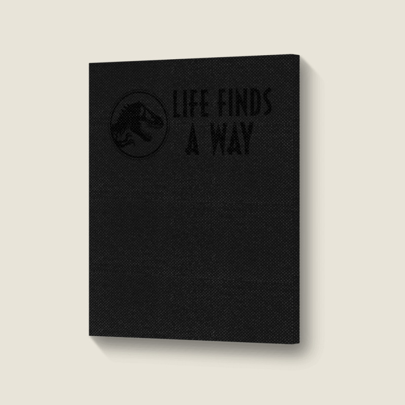 Life Finds A Way Portrait Canvas Print | Artistshot