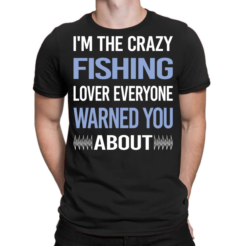 Funny Crazy Lover Fishing Tumblr T-Shirt by azzizedzikiro | Artistshot