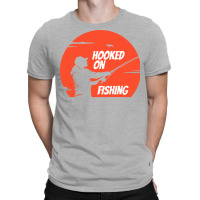 Hooked On Fishing Humor T-shirt | Artistshot