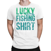 Lucky Fishing  Do Not Wash Retro T-shirt | Artistshot