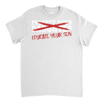 Protect Your Daughter Educate Your Son Men Feminis Classic T-shirt | Artistshot