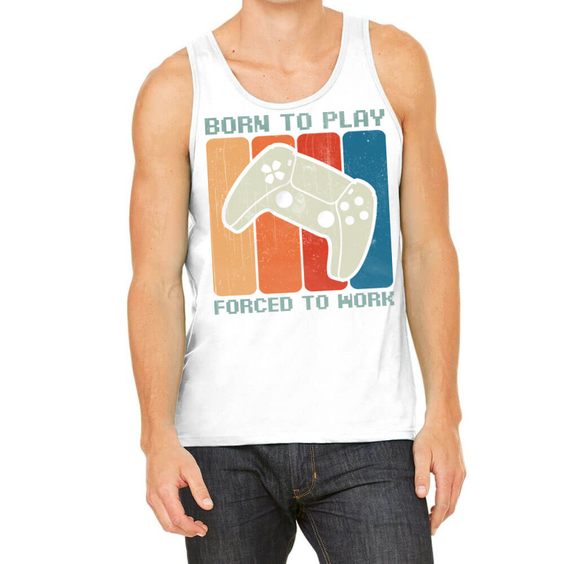 Born To Play Forced To Work Gaming Hipster (1) Tank Top by afaduhomoh8 | Artistshot