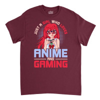 Just A Girl Who Loves Anime And Gaming Music Classic T-shirt | Artistshot