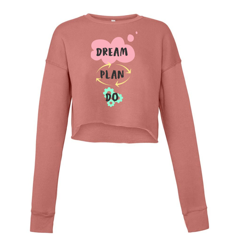 Dream, Plan, Do Cropped Sweater by Charisma | Artistshot