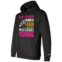 Every Woman Needs A Man To Watch The Kids When She Champion Hoodie | Artistshot