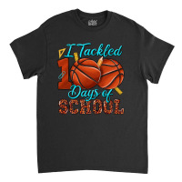 I Tackled 100days Of School Basketball Classic T-shirt | Artistshot