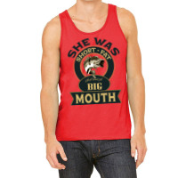 She Was Short Fat And Had A Big Mouth Hipster Tank Top | Artistshot