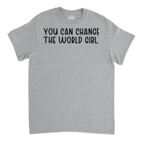 You Can Change The Would Girl Feminism 70s Classic T-shirt | Artistshot