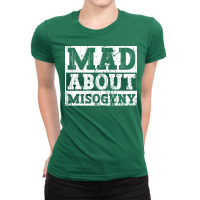 Mad About Misogyny Misogyny Feminist Womens Rights Ladies Fitted T-shirt | Artistshot