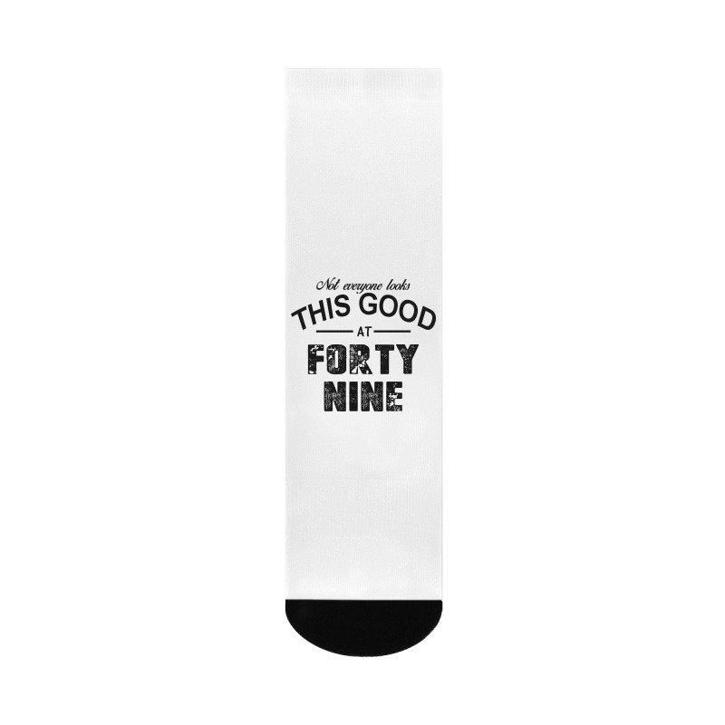 Not Everyone Looks This Good At Forty Nine Crew Socks | Artistshot