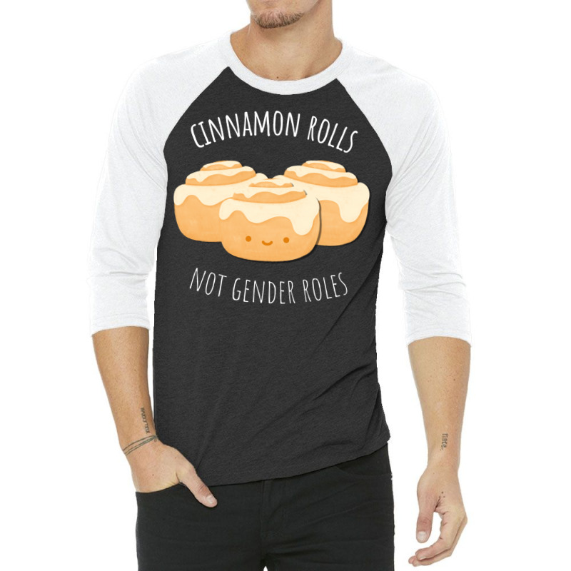 Cinnamon Rolls Not Gender Roles Nostalgia 3/4 Sleeve Shirt | Artistshot