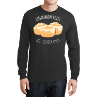 Cinnamon Rolls Not Gender Roles Nostalgia Long Sleeve Shirts | Artistshot