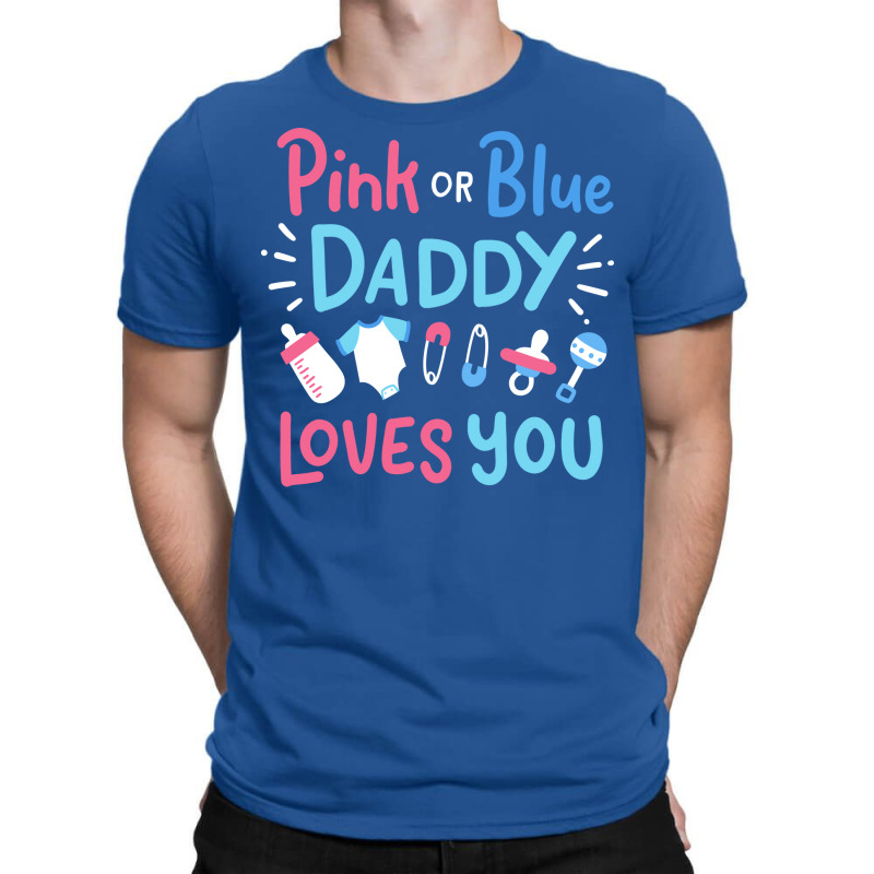 Gender Reveal Daddy Father Pink Or Blue Gift T-shirt | Artistshot