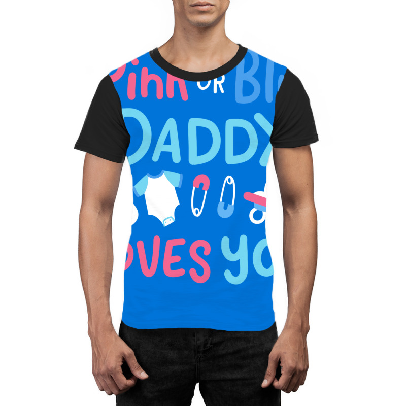 Gender Reveal Daddy Father Pink Or Blue Gift Graphic T-shirt | Artistshot