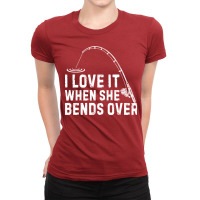 I Love It When She Bends Over Funny Fishing Funny Ladies Fitted T-shirt | Artistshot