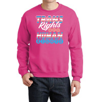 Lgbt Gay Pride Month Trans Rights Are Human Rights Crewneck Sweatshirt | Artistshot