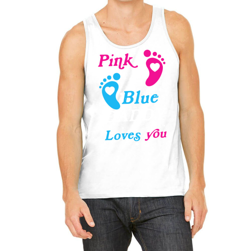 Pink Or Blue Daddy Loves You Gender Nature Tank Top by tindalberkay9 | Artistshot